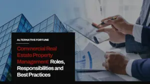 Commercial Real Estate Property Management_ Roles, Responsibilities and Best Practices
