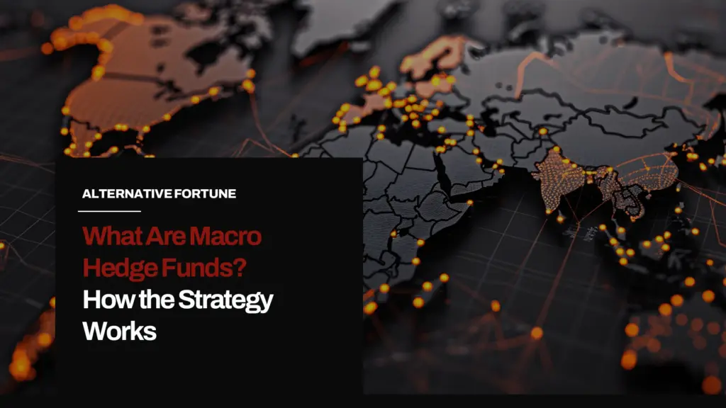 What Are Macro Hedge Funds_ How the Strategy Works