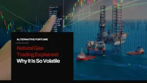 Natural Gas Trading Explained_ Why It Is So Volatile